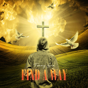 Listen to Find a Way song with lyrics from Tommy Gun