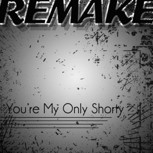 You're My Only Shorty (Demi Lovato feat. lyaz Remake) - Single