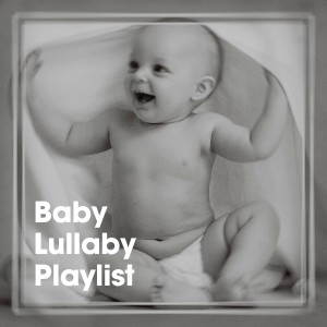 Album Baby Lullaby Playlist oleh Baby Sleep