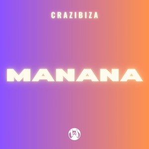 Crazibiza的專輯Manana