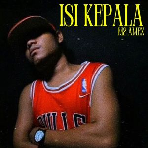 Listen to Isi Kepala song with lyrics from M2 Amex