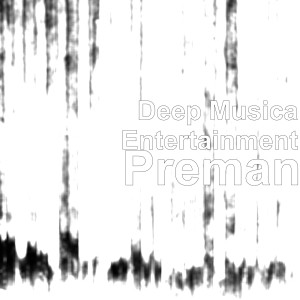 Dengarkan Preman lagu dari Deep Musica Entertainment dengan lirik