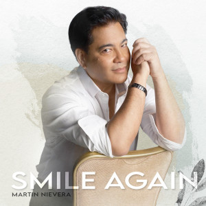 Album Smile Again oleh Martin Nievera
