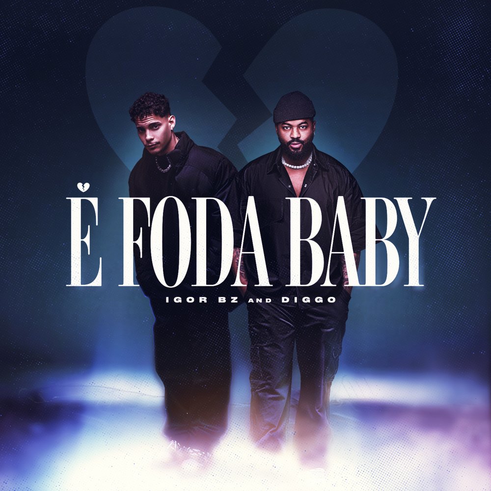 É Foda, Baby