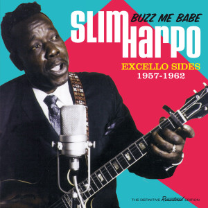 Buzz Me Babe: Excello Sides, 1957-1962