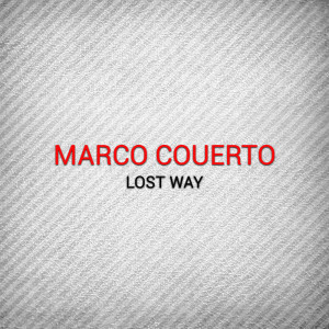 Listen to Lost Way song with lyrics from Marco Couerto
