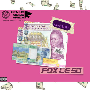 Listen to Wari (Explicit) song with lyrics from Fox Le SD