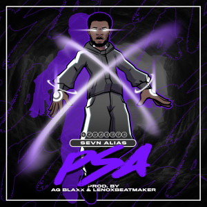 ดาวน์โหลดและฟังเพลง PSA (Explicit) พร้อมเนื้อเพลงจาก Sevn Alias