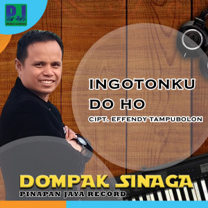 Dengarkan lagu Ingotonku Do Ho nyanyian Dompak Sinaga dengan lirik
