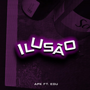 ดาวน์โหลดและฟังเพลง Ilusão พร้อมเนื้อเพลงจาก mc Apk