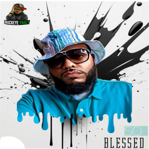 ดาวน์โหลดและฟังเพลง So Blessed พร้อมเนื้อเพลงจาก Buckeye Pauly