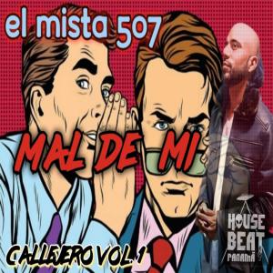 收聽El Mista 507的Mal de Mi歌詞歌曲