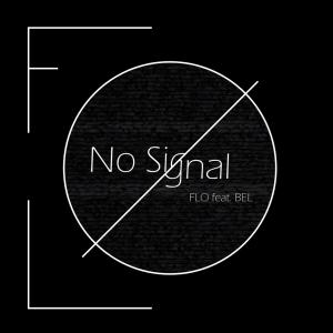 ดาวน์โหลดและฟังเพลง No Signal (feat. BEL) พร้อมเนื้อเพลงจาก FLØ