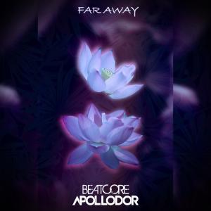 Album Far Away oleh BEATCORE