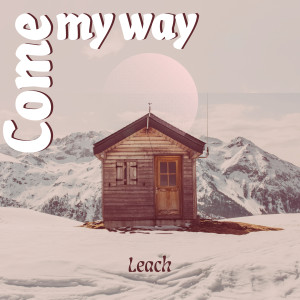 Album Come My Way from Leach