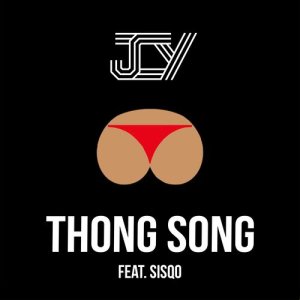 收聽JCY的Thong Song (feat. Sisqo) (Explicit)歌詞歌曲