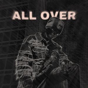 收聽Dave Alonso的All Over (feat. Tizzyrandz) (Explicit)歌詞歌曲
