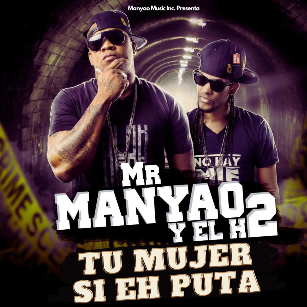 Tu Mujer Si He Puta (feat. El H2)