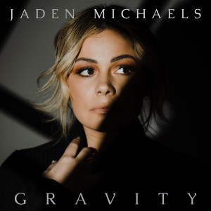 Jaden Michaels的專輯Gravity
