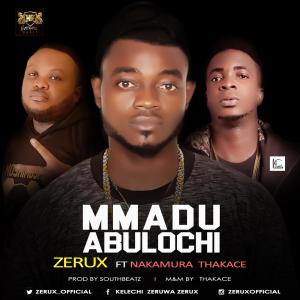 Listen to Mmadu Abulochi (Explicit) song with lyrics from Zerux