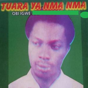 Obi Igwe的專輯Tuara Ya Nma Nma