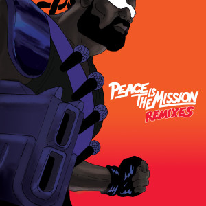Major Lazer的專輯Peace Is The Mission (Remixes) (Explicit)