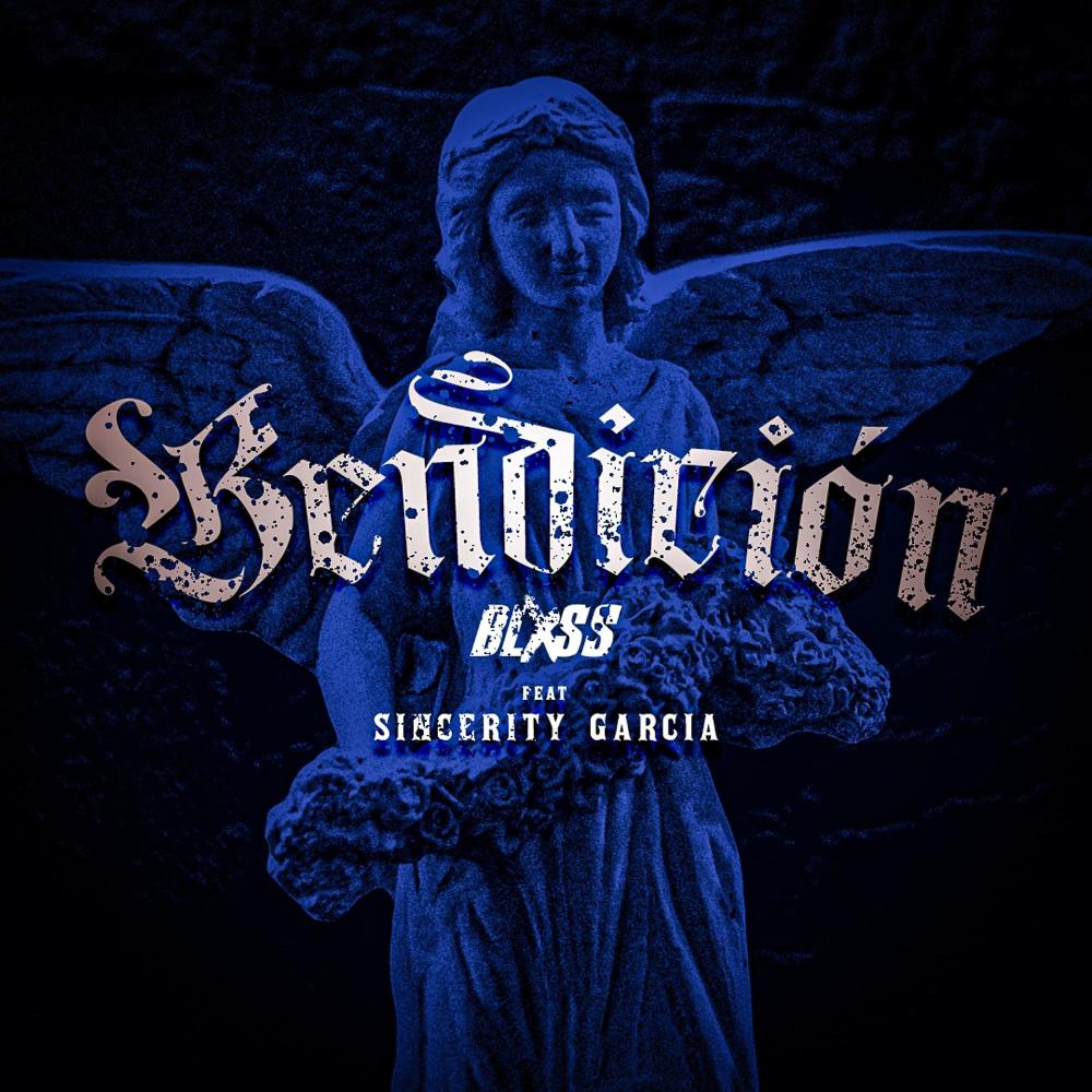 Bendicion (feat. Sincerity Garcia) (Explicit)