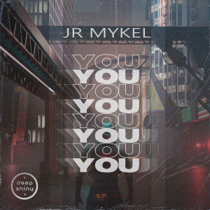 ดาวน์โหลดและฟังเพลง You พร้อมเนื้อเพลงจาก Jr Mykel