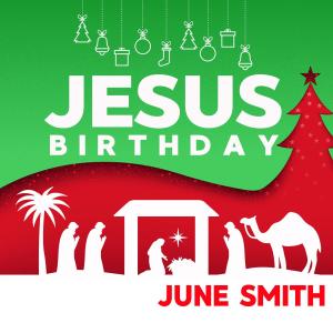 收聽June Smith的Jesus Birthday (Instrumental)歌詞歌曲
