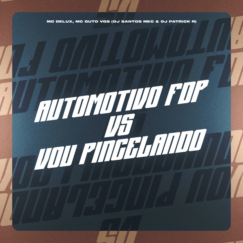 Automotivo FDP Vs Vou Pincelando (Explicit)