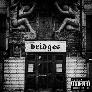 Hate Me的專輯Bridges (Explicit)