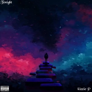 收聽Kizzie P的Tonight (Explicit)歌詞歌曲