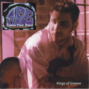 Album Kings of Groove from James Pace Band