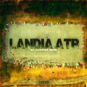 El Cuatro Seis的專輯Landia Atr