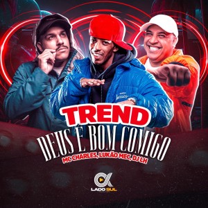 收聽Lukão Mec的Trend Deus É Bom Comigo歌詞歌曲