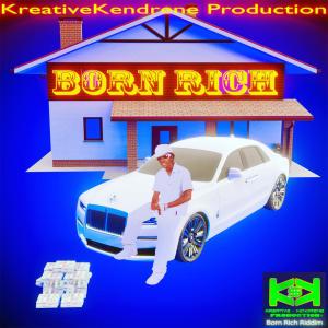 Listen to Born Rich song with lyrics from Kreativekendrene