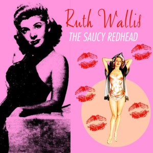 Ruth Wallis的專輯The Saucy Redhead