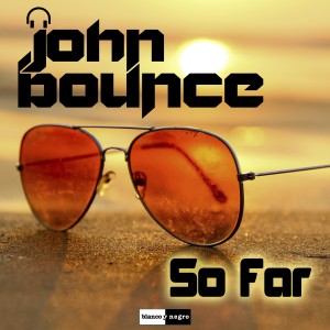 John Bounce的專輯So Far