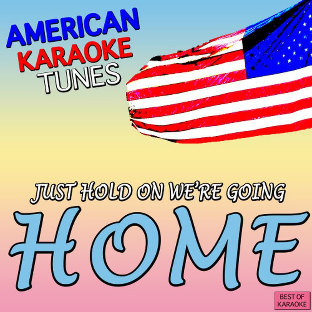 Hold On, We're Going Home (Originally Performed by Drake) (Karaoke Version)