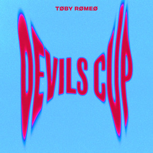 ดาวน์โหลดและฟังเพลง Devils Cup พร้อมเนื้อเพลงจาก Toby Romeo