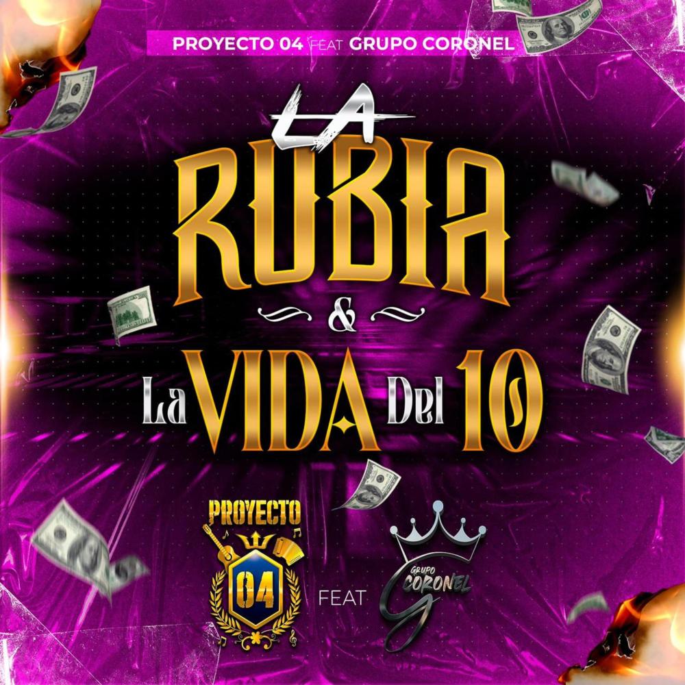 La Rubia & La Vida del 10 (feat. Grupo Coronel) (Explicit)