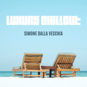 Album Luxury Chillout from Simone Dalla Vecchia