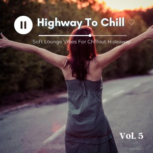 Album Highway To Chill, Vol.5 from Various