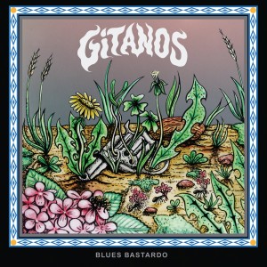 Gitanos Blues Bastardo (Explicit)