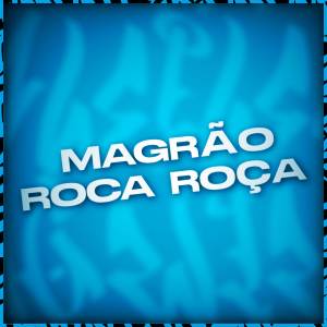 Dj vinny zl的專輯Magrão Roça roça