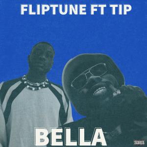 Fliptune的專輯Bella (feat. T.I.P) (Explicit)