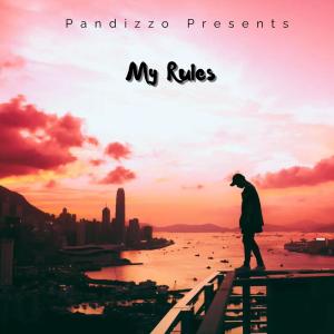收聽PANDIZZO的My Rules歌詞歌曲