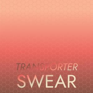 Various Artists的專輯Transporter Swear