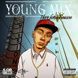 Young Mix的專輯Here for a Reason (Explicit)