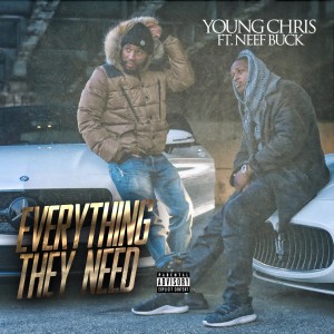 Everything They Need (feat. Neef Buck) (Explicit)